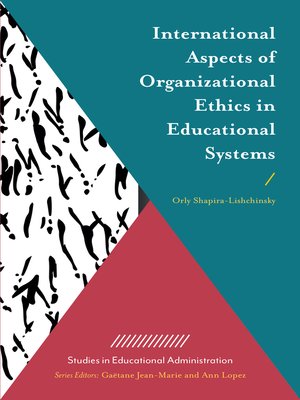 cover image of International Aspects of Organizational Ethics in Educational Systems
